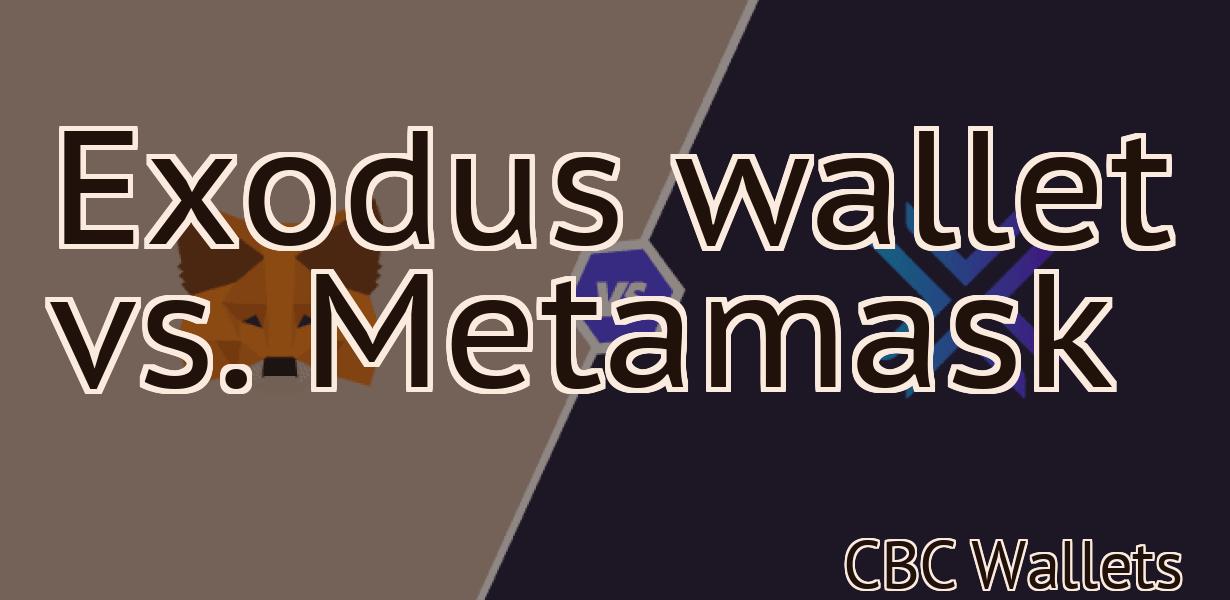 Exodus wallet vs. Metamask