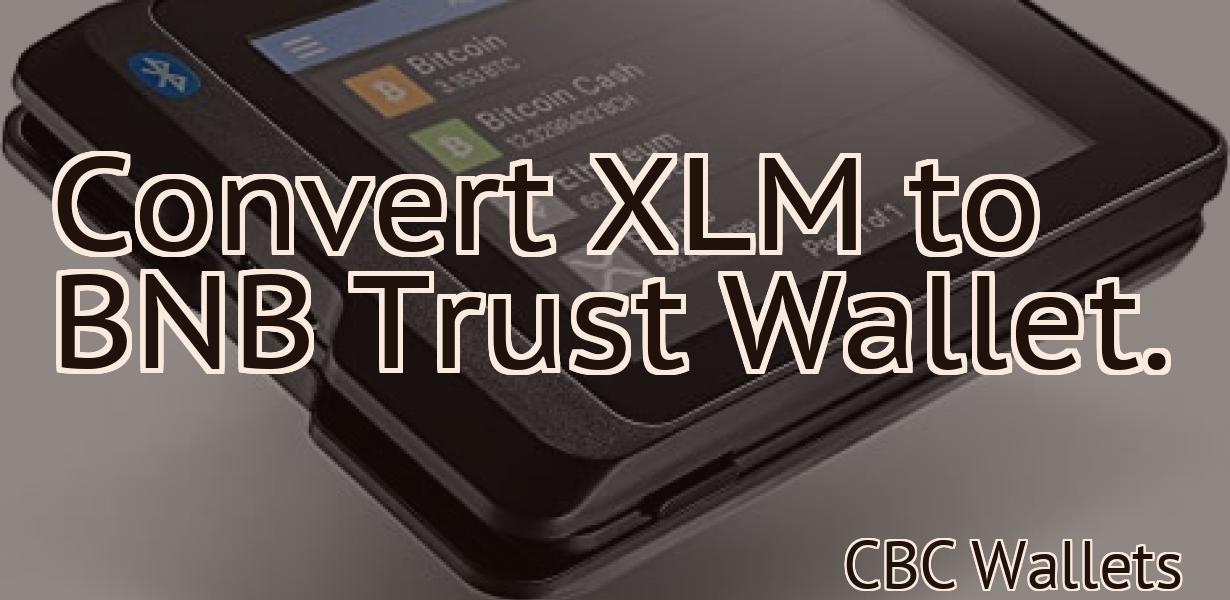 Convert XLM to BNB Trust Wallet.