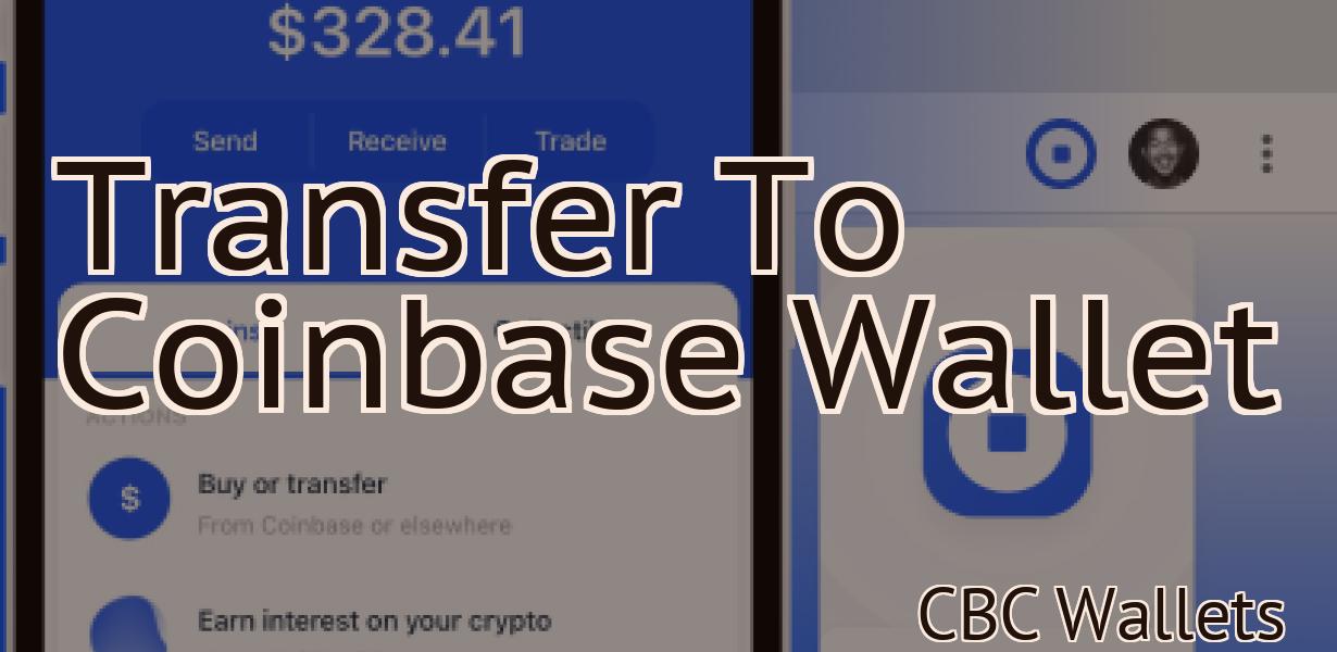 Transfer To Coinbase Wallet