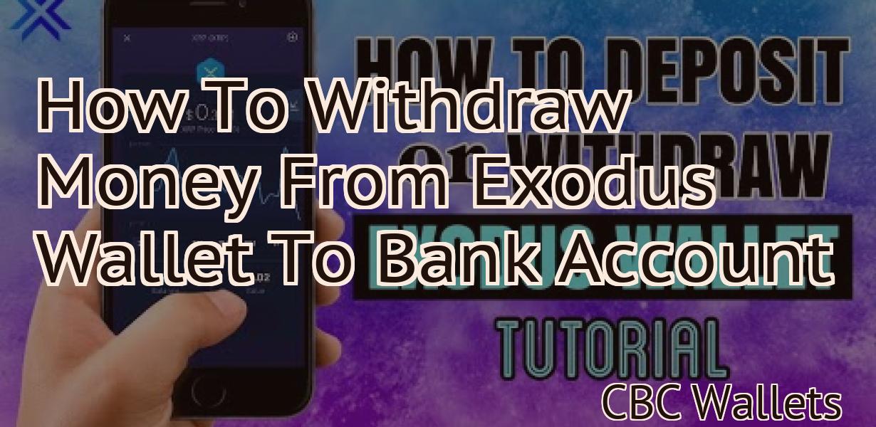 How To Withdraw Money From Exodus Wallet To Bank Account