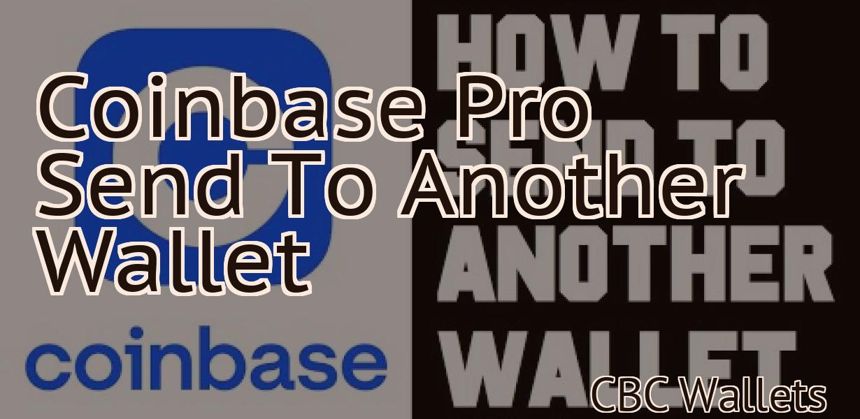 Coinbase Pro Send To Another Wallet
