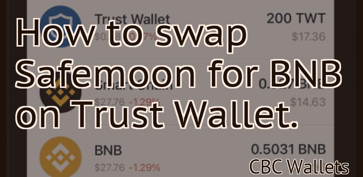 How to swap Safemoon for BNB on Trust Wallet.