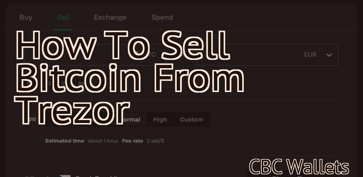 How To Sell Bitcoin From Trezor