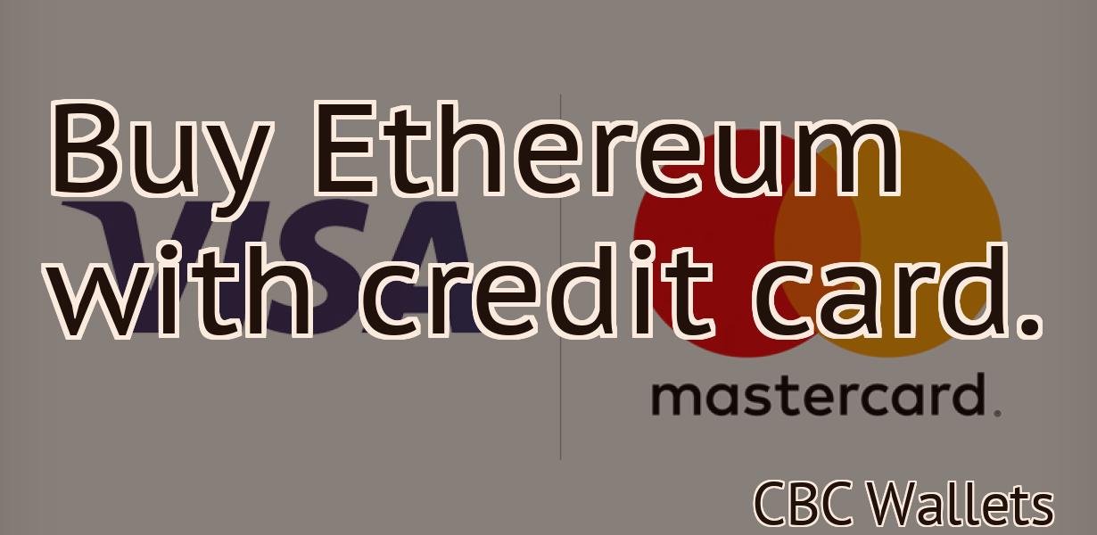 Buy Ethereum with credit card.