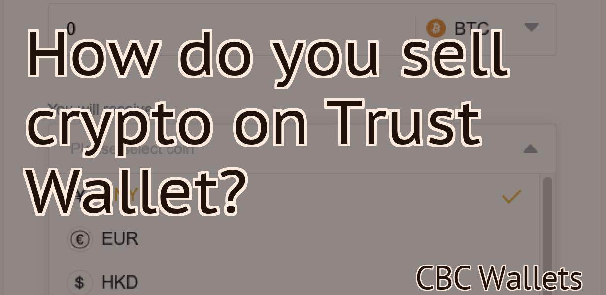 How do you sell crypto on Trust Wallet?