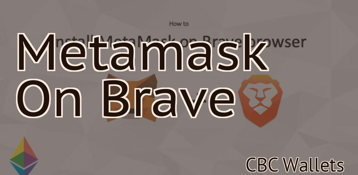 Metamask On Brave