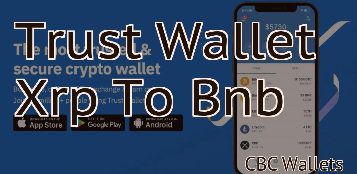 Trust Wallet Xrp To Bnb
