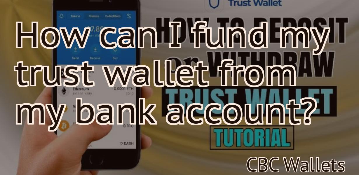 How can I fund my trust wallet from my bank account?