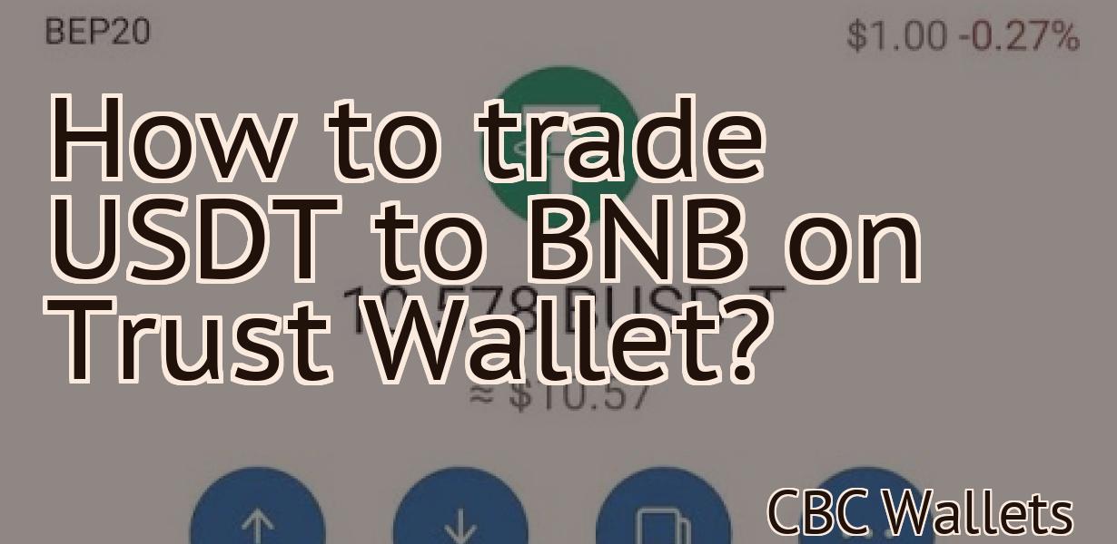 How to trade USDT to BNB on Trust Wallet?