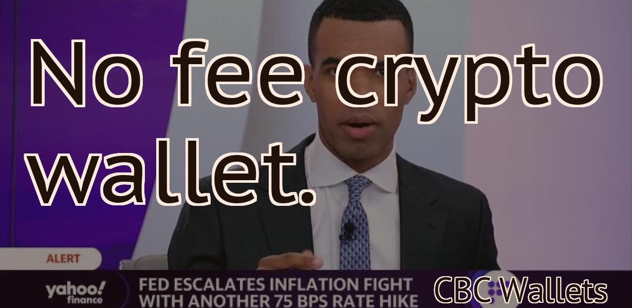No fee crypto wallet.