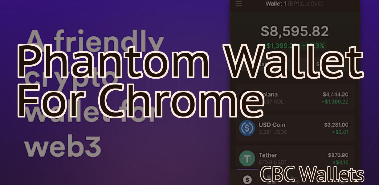 Phantom Wallet For Chrome