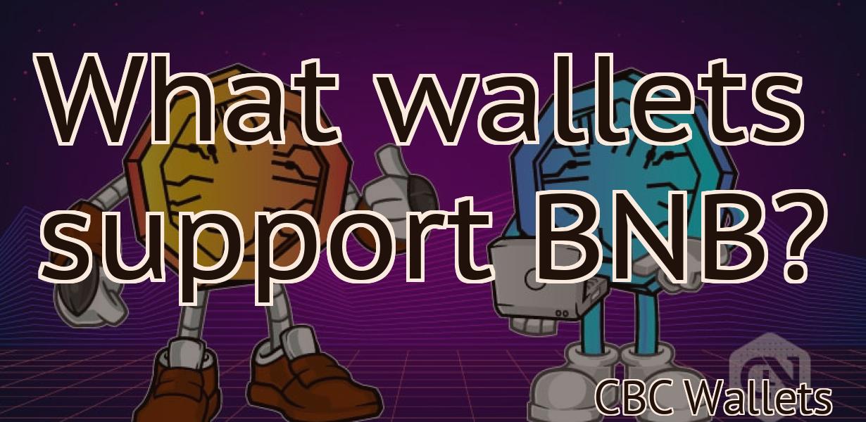 What wallets support BNB?