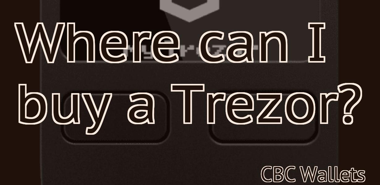 Where can I buy a Trezor?