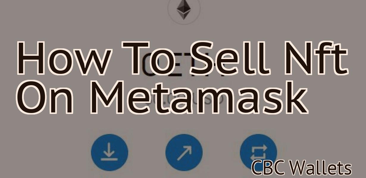How To Sell Nft On Metamask