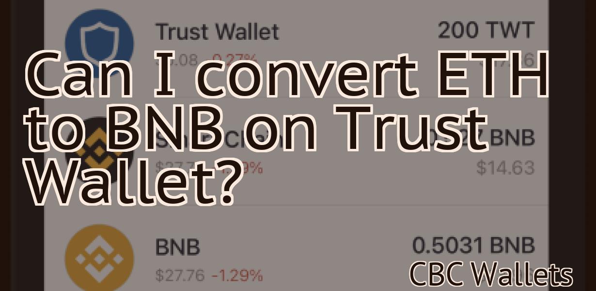 Can I convert ETH to BNB on Trust Wallet?