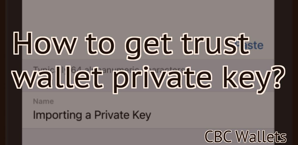 How to get trust wallet private key?
