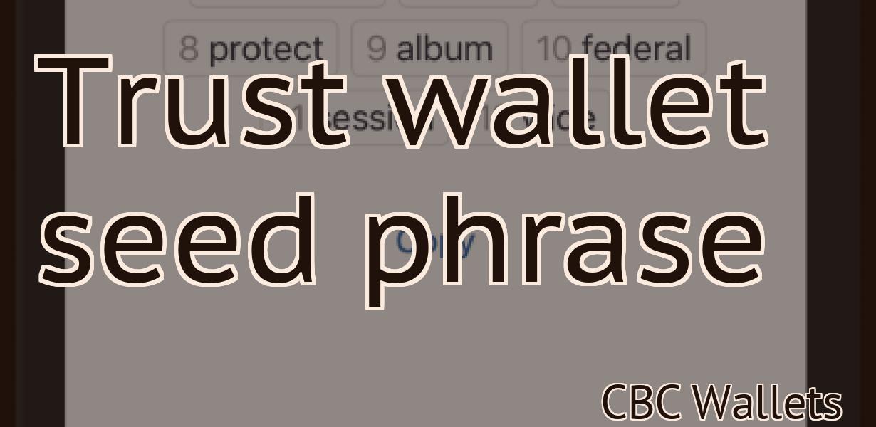 Trust wallet seed phrase