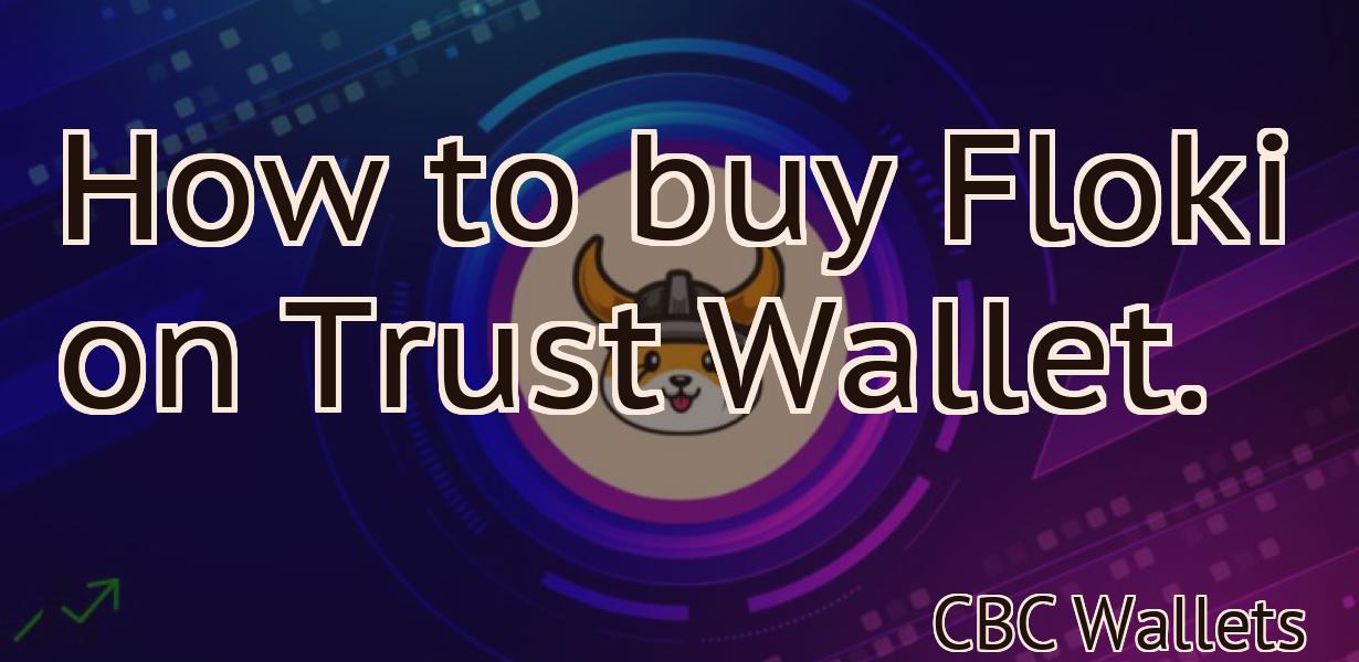 How to buy Floki on Trust Wallet.
