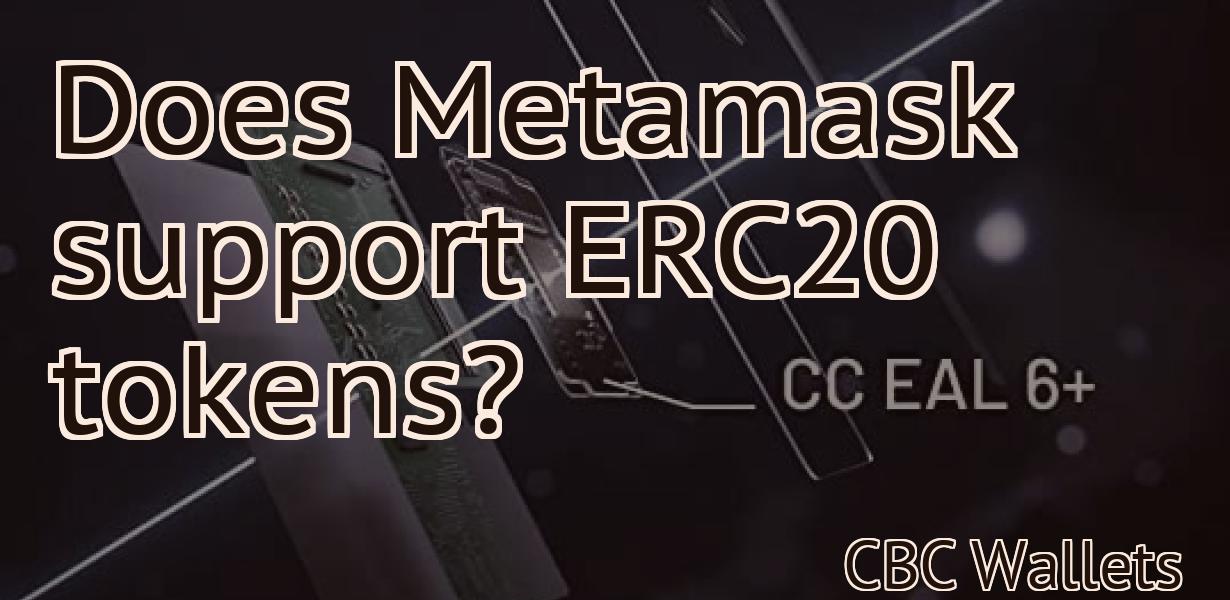 Does Metamask support ERC20 tokens?