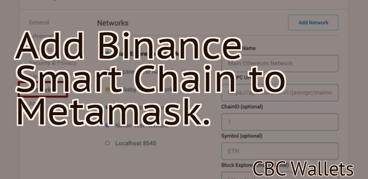 Add Binance Smart Chain to Metamask.