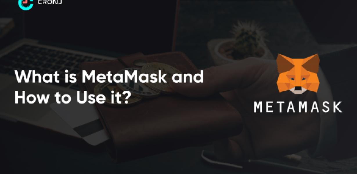 Using Metamask: A Step-by-Step
