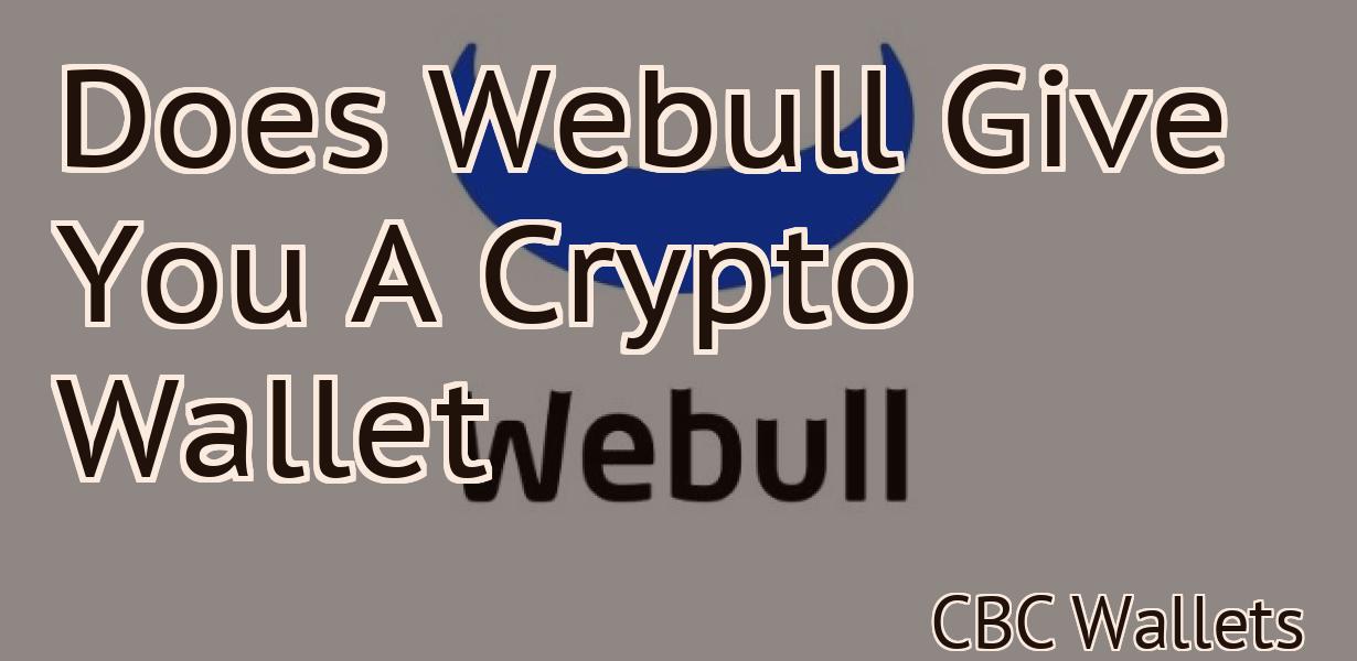 Does Webull Give You A Crypto Wallet