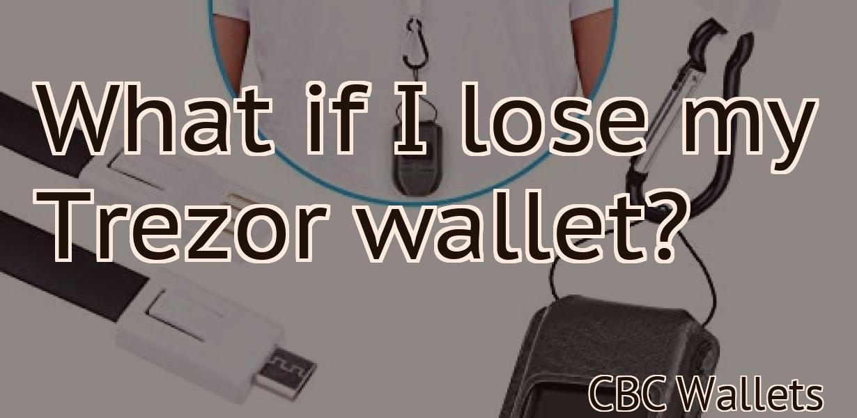 What if I lose my Trezor wallet?