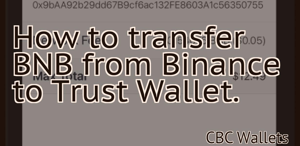 How to transfer BNB from Binance to Trust Wallet.