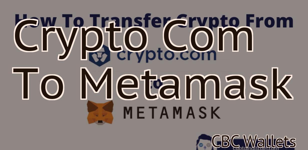 Crypto Com To Metamask