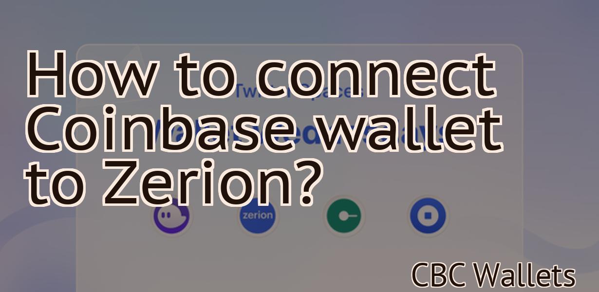 How to connect Coinbase wallet to Zerion?
