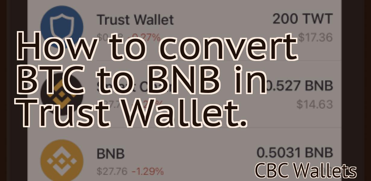 How to convert BTC to BNB in Trust Wallet.