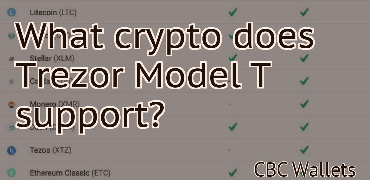 What crypto does Trezor Model T support?