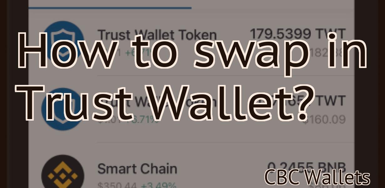 How to swap in Trust Wallet?