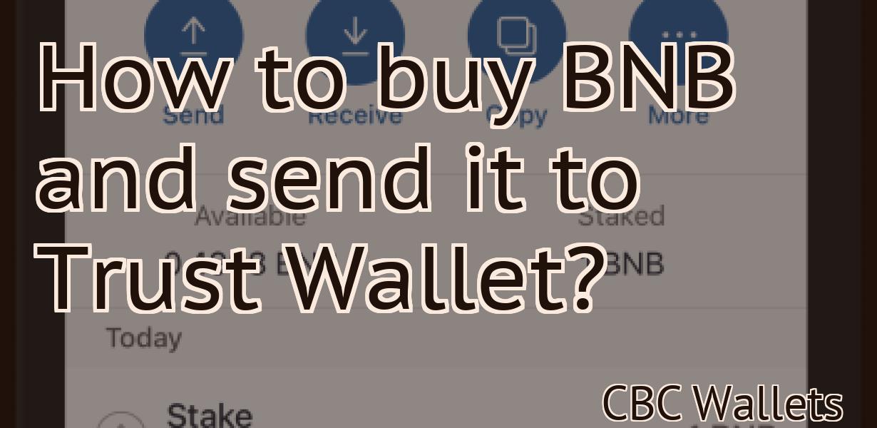 How to buy BNB and send it to Trust Wallet?