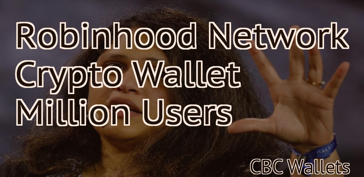 Robinhood Network Crypto Wallet Million Users