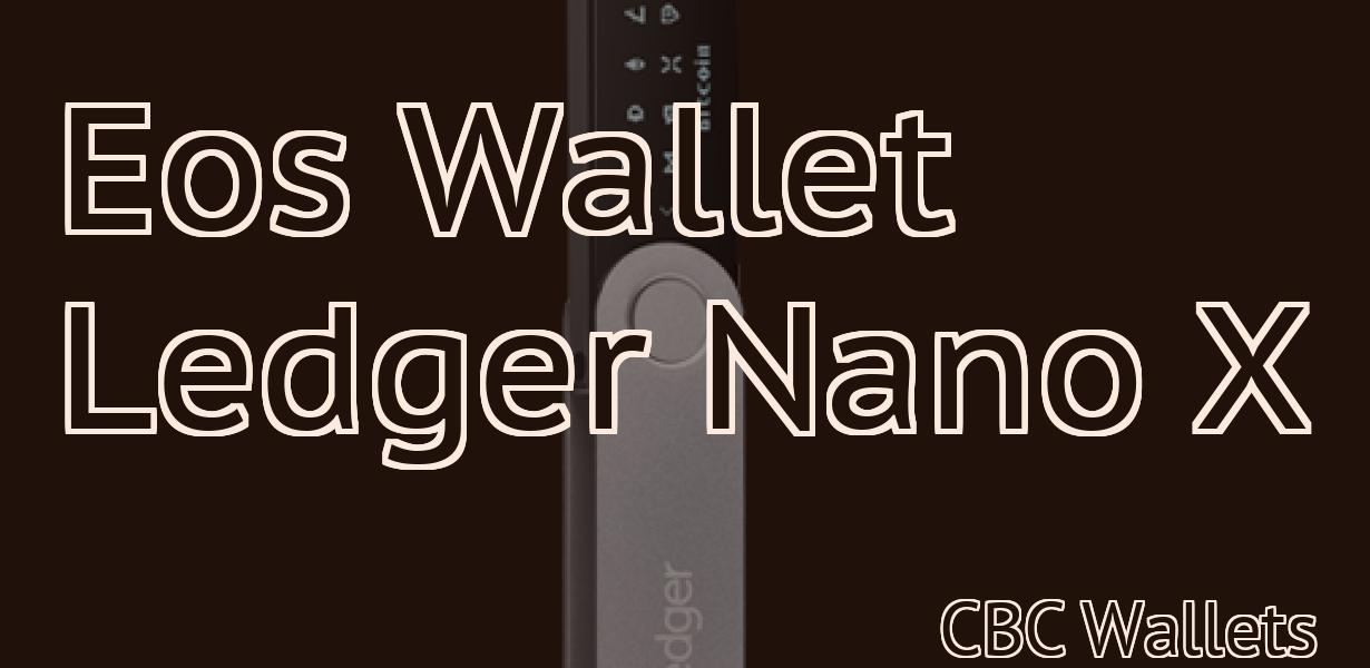 Eos Wallet Ledger Nano X