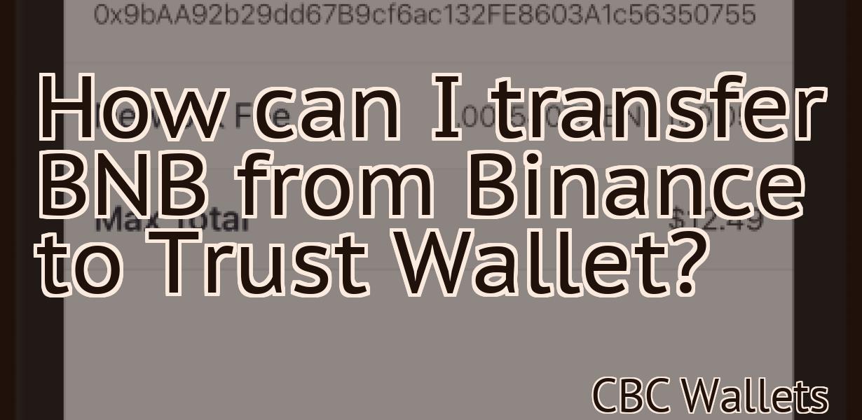 How can I transfer BNB from Binance to Trust Wallet?