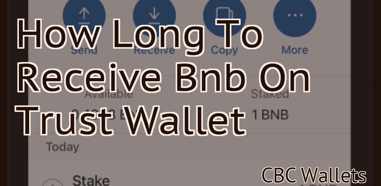 How Long To Receive Bnb On Trust Wallet