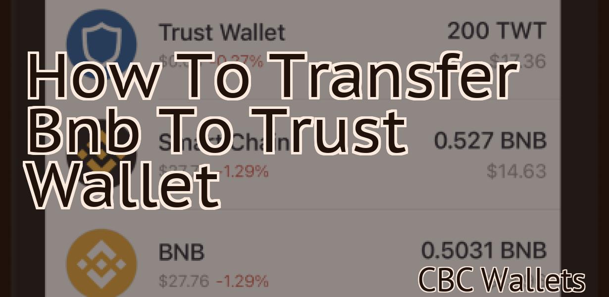 How To Transfer Bnb To Trust Wallet