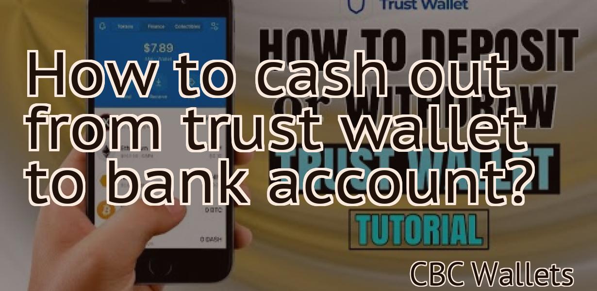 How to cash out from trust wallet to bank account?