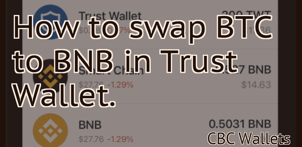 How to swap BTC to BNB in Trust Wallet.