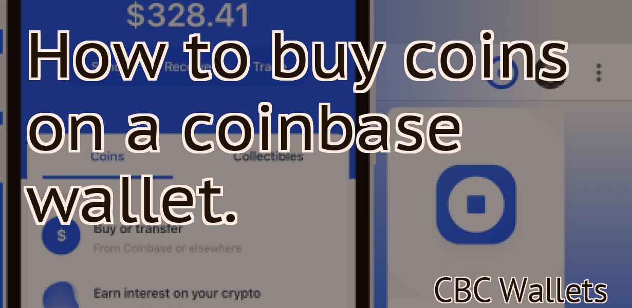 How to buy coins on a coinbase wallet.