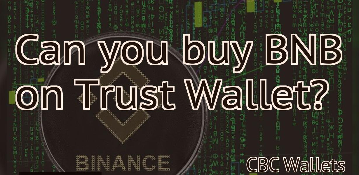 Can you buy BNB on Trust Wallet?