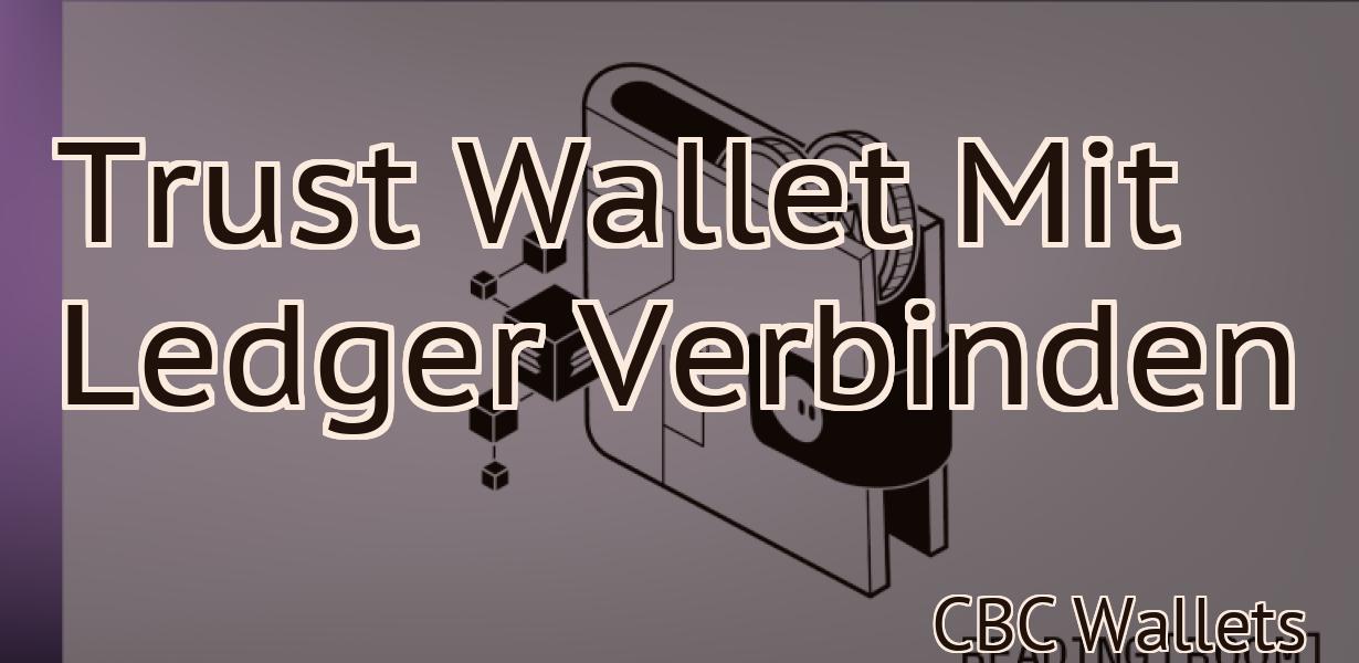 Trust Wallet Mit Ledger Verbinden