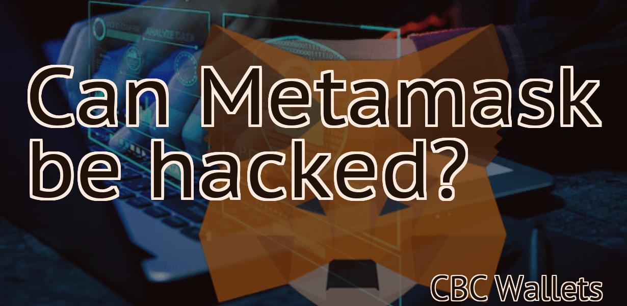Can Metamask be hacked?