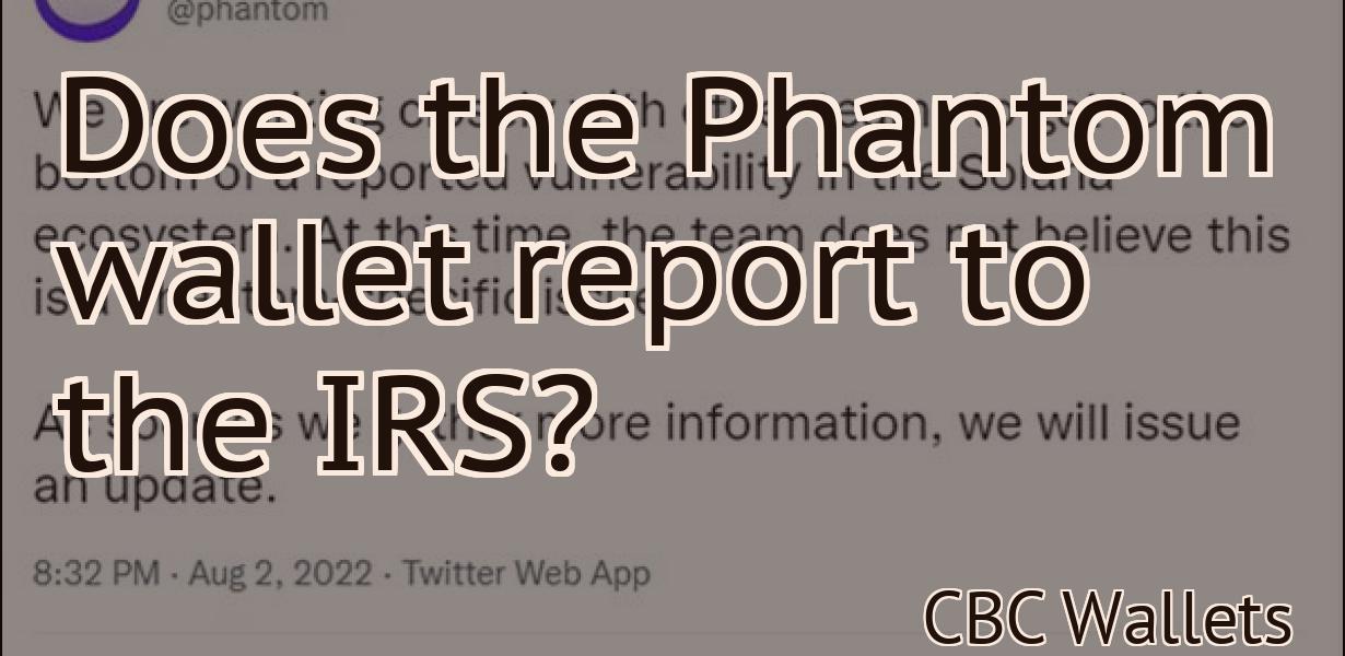 Does the Phantom wallet report to the IRS?