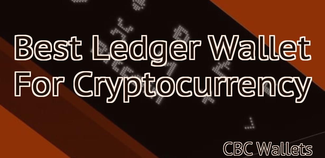 Best Ledger Wallet For Cryptocurrency
