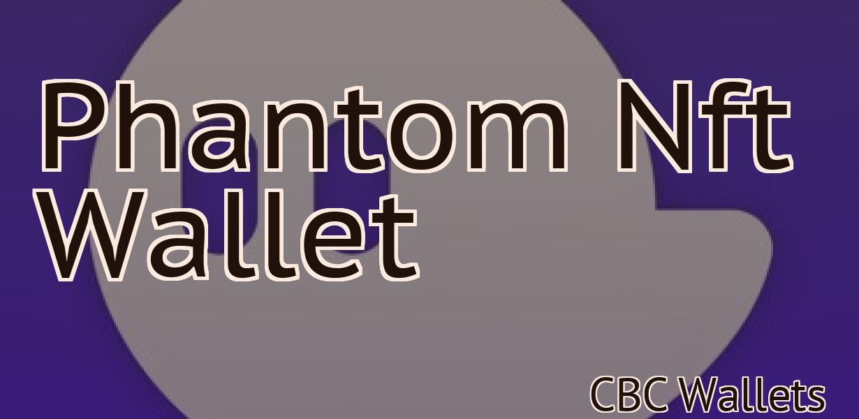 Phantom Nft Wallet