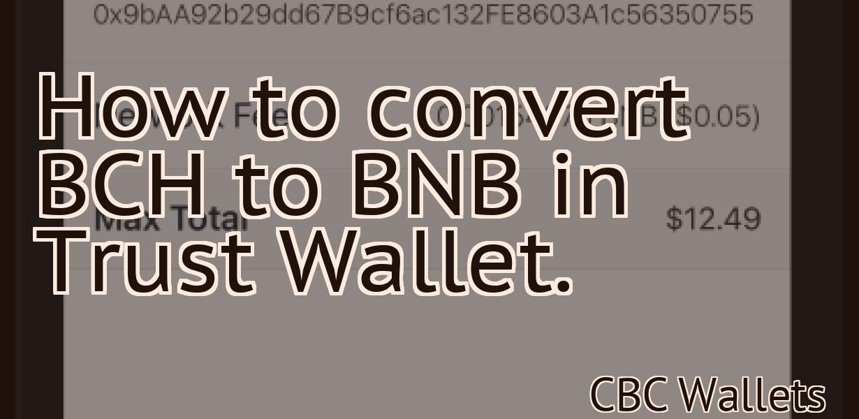 How to convert BCH to BNB in Trust Wallet.