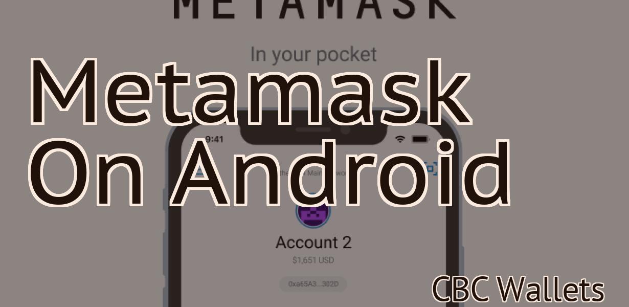 Metamask On Android